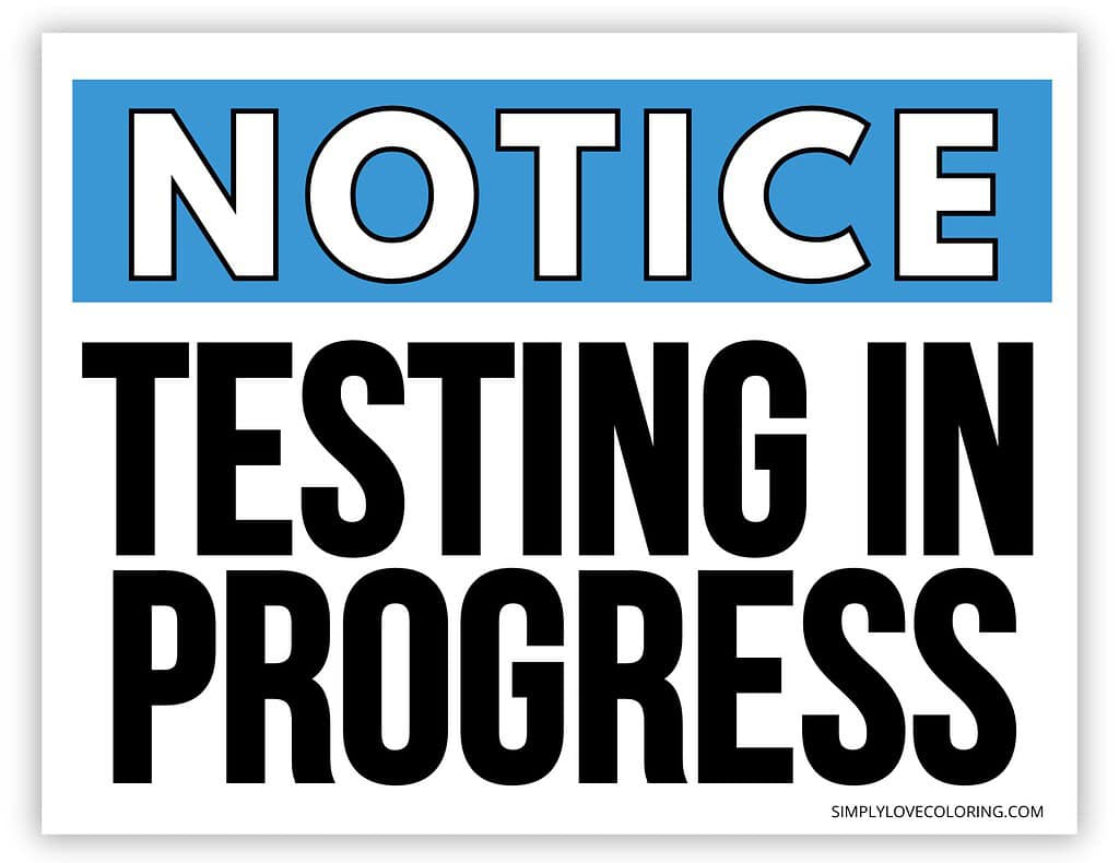 testing in progress sign printable (free pdf downloads) - simply
